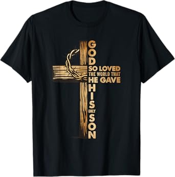 John 3:16 Jesus Christian Cross Bible Faith Religious T-Shirt