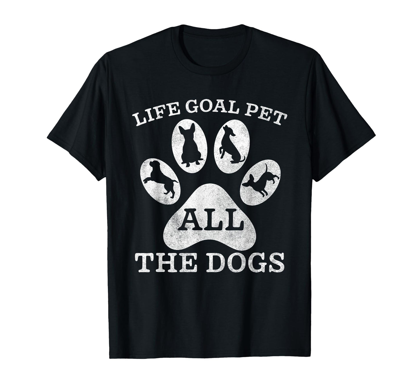 Life Goal Pet All The Dogs Funny Cute Puppy Pet Lover Retro T-Shirt