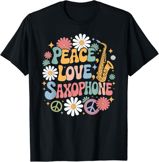 60s 70s Hippie Retro Saxophonist Peace Love Saxophone T-Shirt