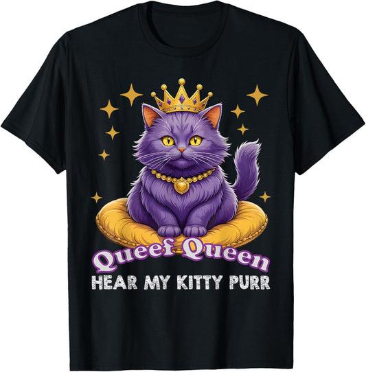 Funny Queef Queen Cat Inappropriate Dirty Adult Humor Jokes T-Shirt