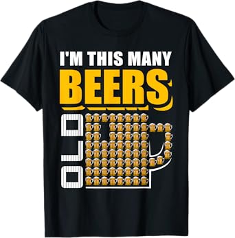 I'm This Many Beers Old 70th Birthday 70 Years Funny Gift T-Shirt