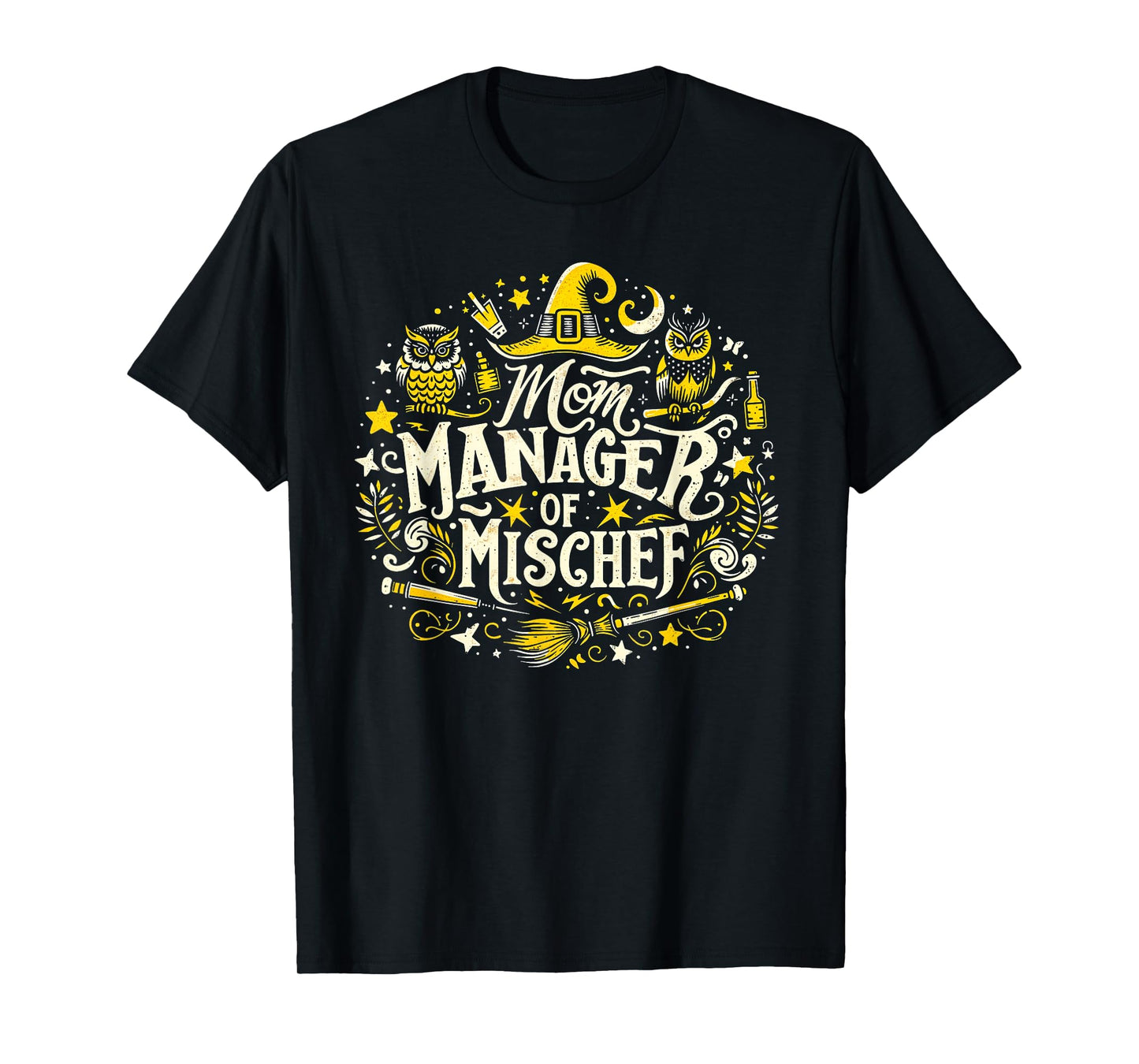 Magical Mom Manager Of Mischief Funny Mother's Day Tee T-Shirt