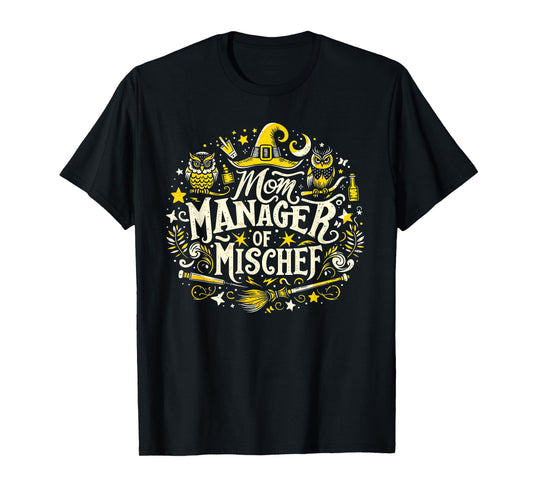 Magical Mom Manager Of Mischief Funny Mother's Day Tee T-Shirt
