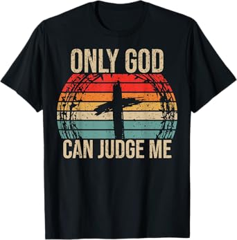 Vintage Only God Can Judge Me, Christian, Jesus Christ, T-Shirt