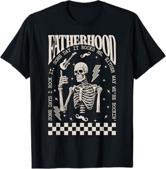 Funny Fatherhood Some Days I Rock It Father's Day T-Shirt