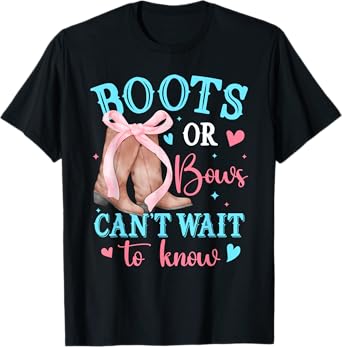 Boots or Bows Can't Wait To Know Gender Reveal Party T-Shirt