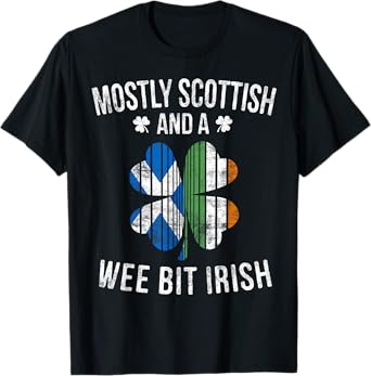 Scottish Wee Bit Irish T-Shirt Scotland Patrick Day Gifts T-Shirt
