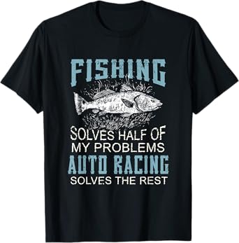 Solves Half Of My Problems Fishing Car Racing Fish T-Shirt