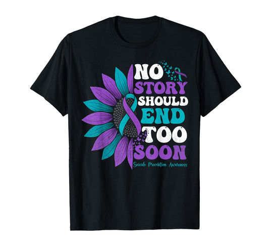 No Story Should End Too Soon Suicide Prevention Awareness T-Shirt