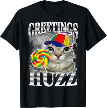 Lollipop Cat Meme Greetings Huzz Funny Silly Cat Humor Men Women T-Shirt