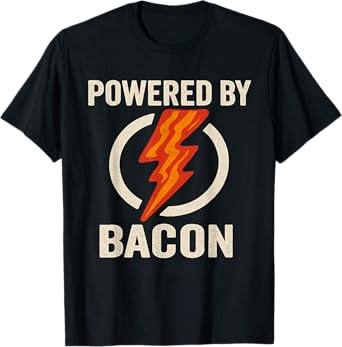 Powered By Bacon Funny Meat Lover BBQ Grill Carnivore T-Shirt