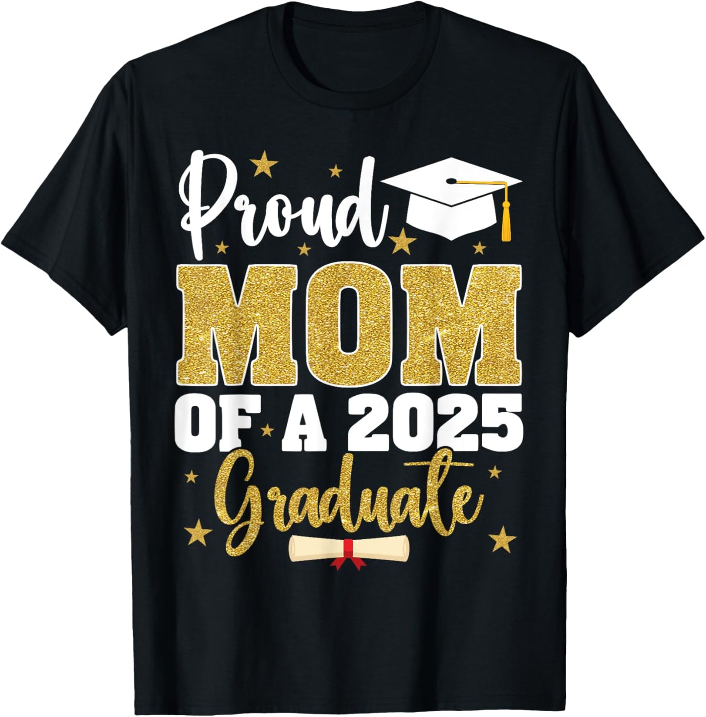 Proud Mom of A 2025 Graduate Class of 2025 Senior Graduation T-Shirt