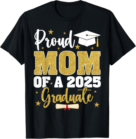 Proud Mom of A 2025 Graduate Class of 2025 Senior Graduation T-Shirt