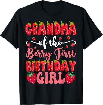 Grandma Of The Berry First Birthday Girl Strawberry Lover T-Shirt