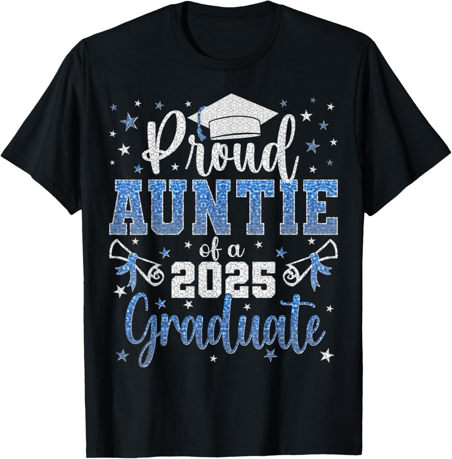 Super Proud Auntie of 2025 Graduate Senior Graduation Family T-Shirt