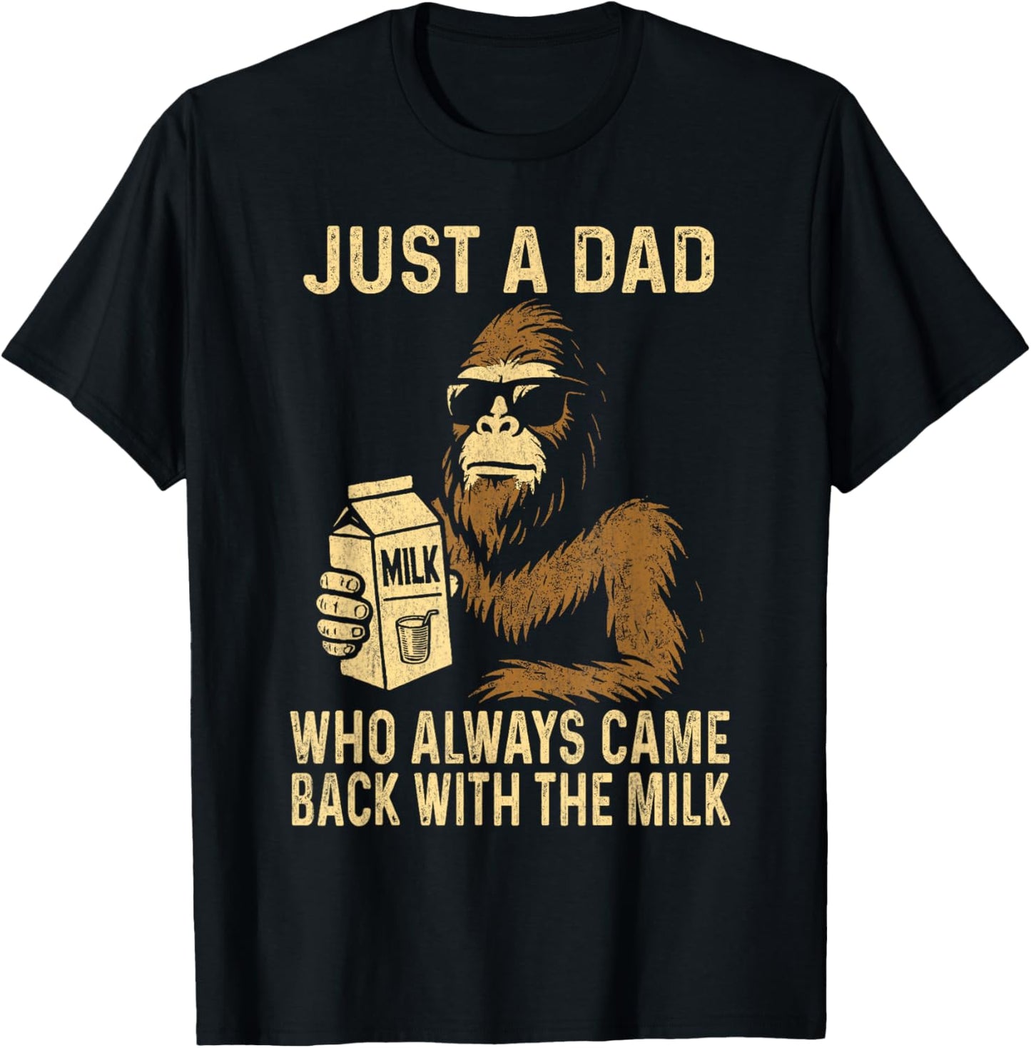 Just A Dad Who Always Came Back With The Milk Funny Fathers T-Shirt