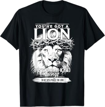 You've Got A Lion Inside Of Those Lungs Christian Women T-Shirt