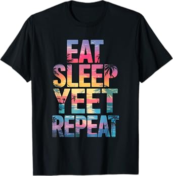 Eat Sleep Yeet Repeat Sunset Summer T-Shirt