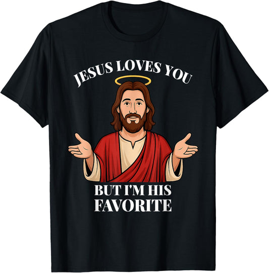 Funny Catholic I'm his Favorite Christian Faith Driven T-Shirt