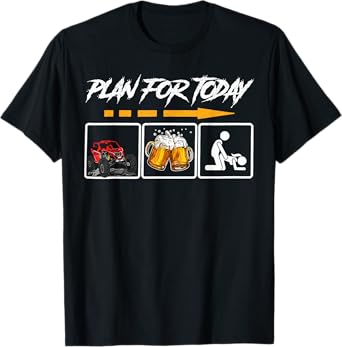 Funny Off Road Side By Side UTV Plan For Today UTV and Beer T-Shirt