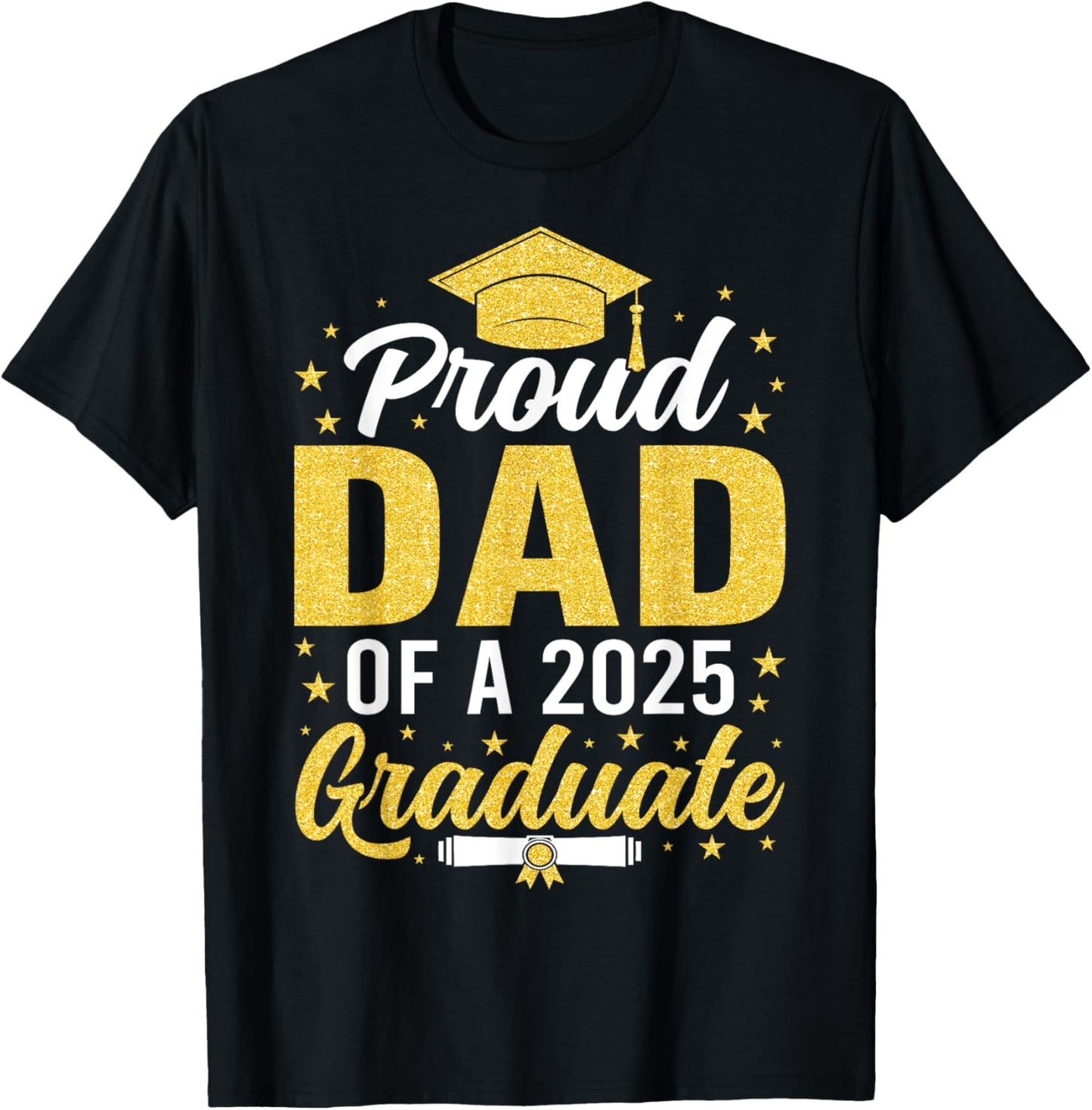 Dad Senior 2025 Proud Dad Of A Class Of 2025 Graduate Papa T-Shirt
