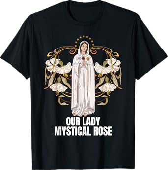 Our Lady Mystical Rose Marian Catholic T-Shirt