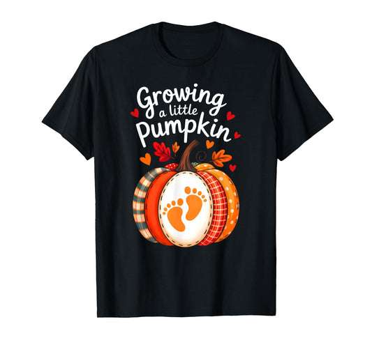 Growing A Little Pumpkin Maternity Pregnancy Thanksgiving T-Shirt