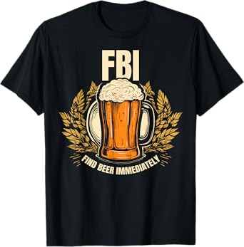 Funny - Find Beer Immediately T-Shirt
