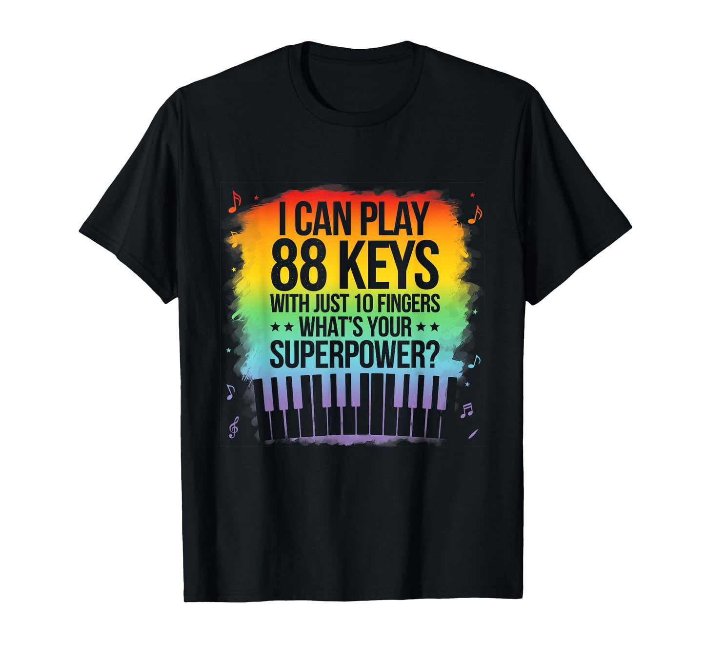 I Can Play 88 Keys Piano Jazz Music Keyboard Player Composer T-Shirt