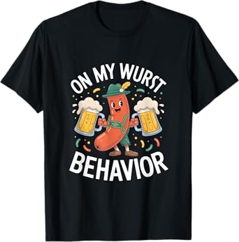 Oktoberfest On My Wurst Behavior Funny German Men Women T-Shirt