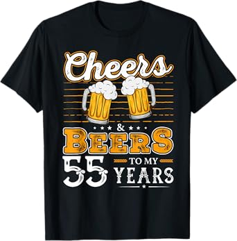 Funny Cheers And Beers To My 55 Years 55th Birthday T-Shirt
