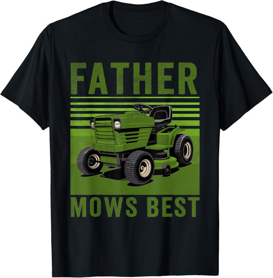 Father Mows Best Funny Riding Mower Vintage Mowing Dad Tee T-Shirt