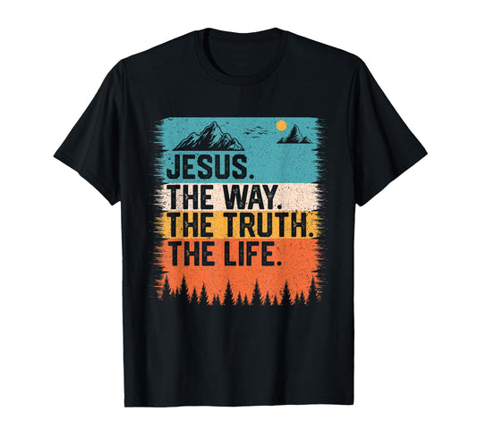 Jesus The Way Truth Life Women Men Kids Christian Worship T-Shirt