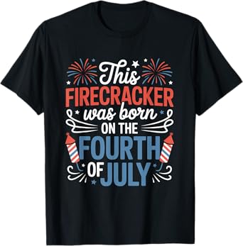 Funny Patriotic Birthday Independence Day 4th of July T-Shirt