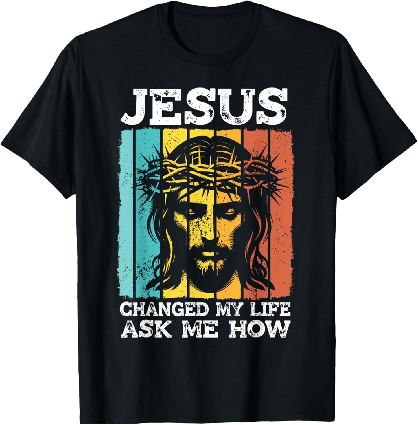 Jesus Changed My Life Ask Me How Retro Christian Religious T-Shirt