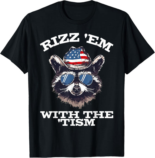 Patriotic Rizz Em With The Tism Raccoon Meme 4th Of July T-Shirt