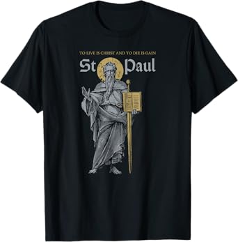 MJ Sacred Art Saint Paul the Apostle Philippians 1:21 Christian Unisex-Adults & Kids Black Short Sleeve Modern T-Shirt
