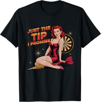 Just a Tip I Promise Darts Player Sexy Pinup Girl Adult T-Shirt