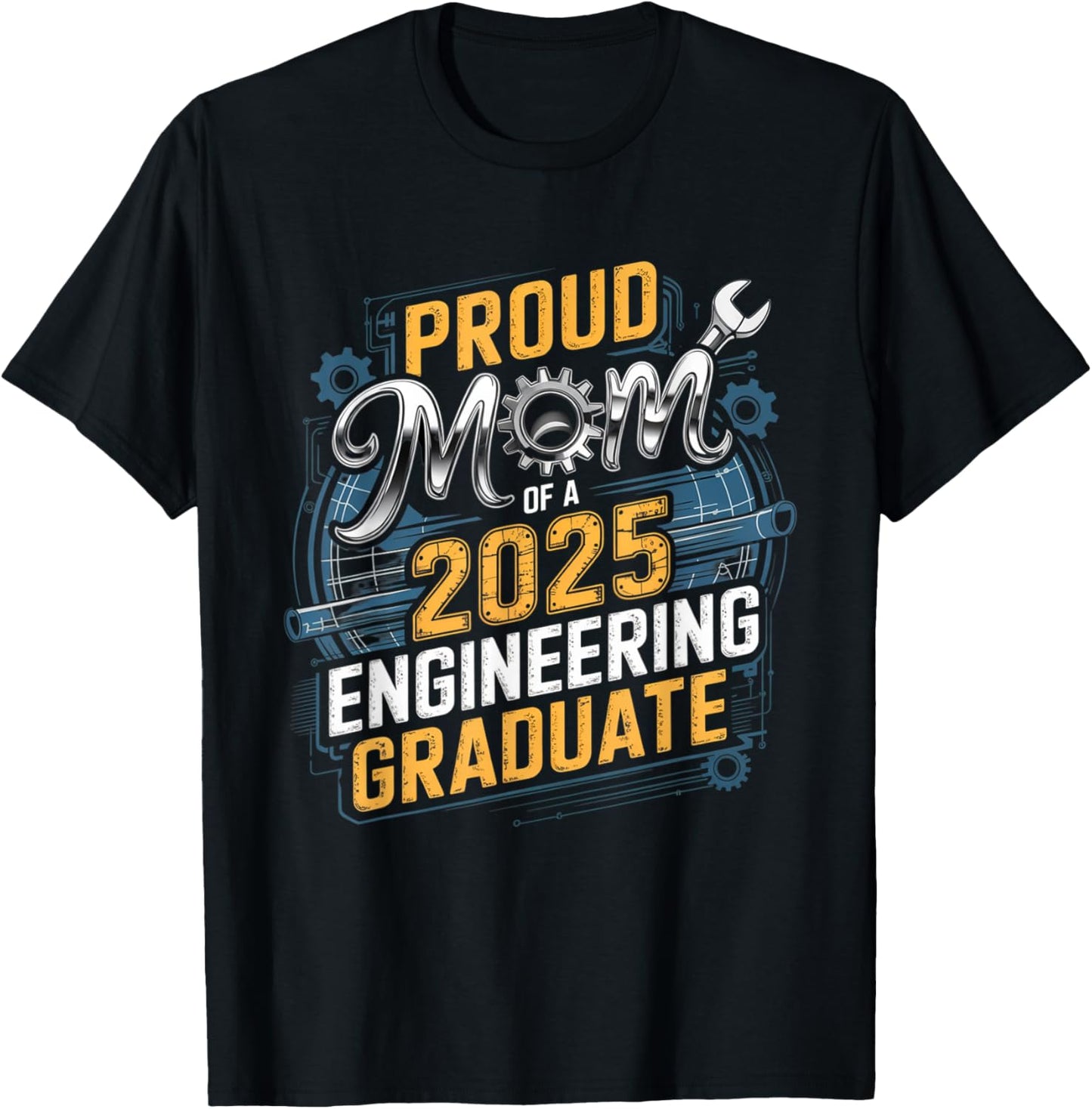 Proud Mom of a 2025 Engineering Graduate mother stems girls T-Shirt