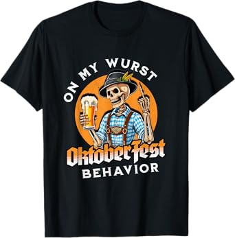 On My Wurst Behavior Skeleton Drinking Beer Oktoberfest T-Shirt