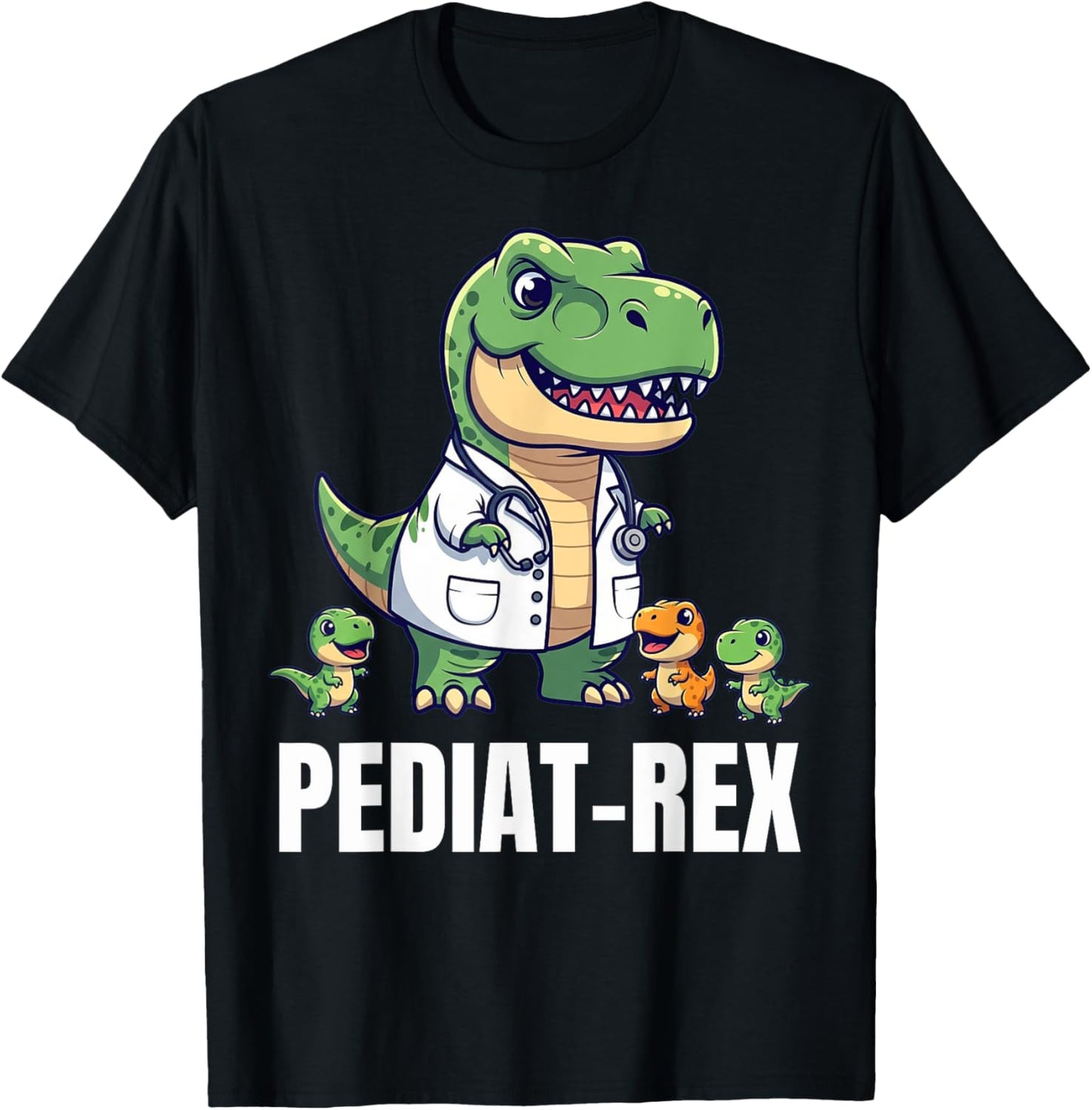 Funny Pediatrics T-Rex Pediatrician Peds Pediatric T-Shirt