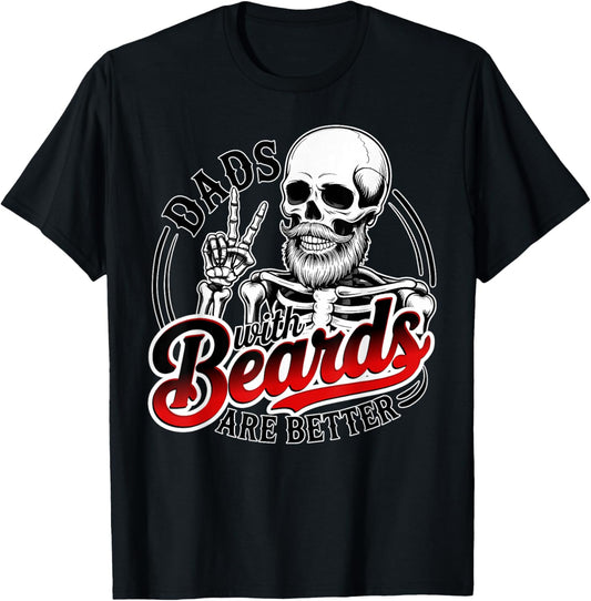 Dads With Beards Are Better Funny Skeleton Father's Day T-Shirt