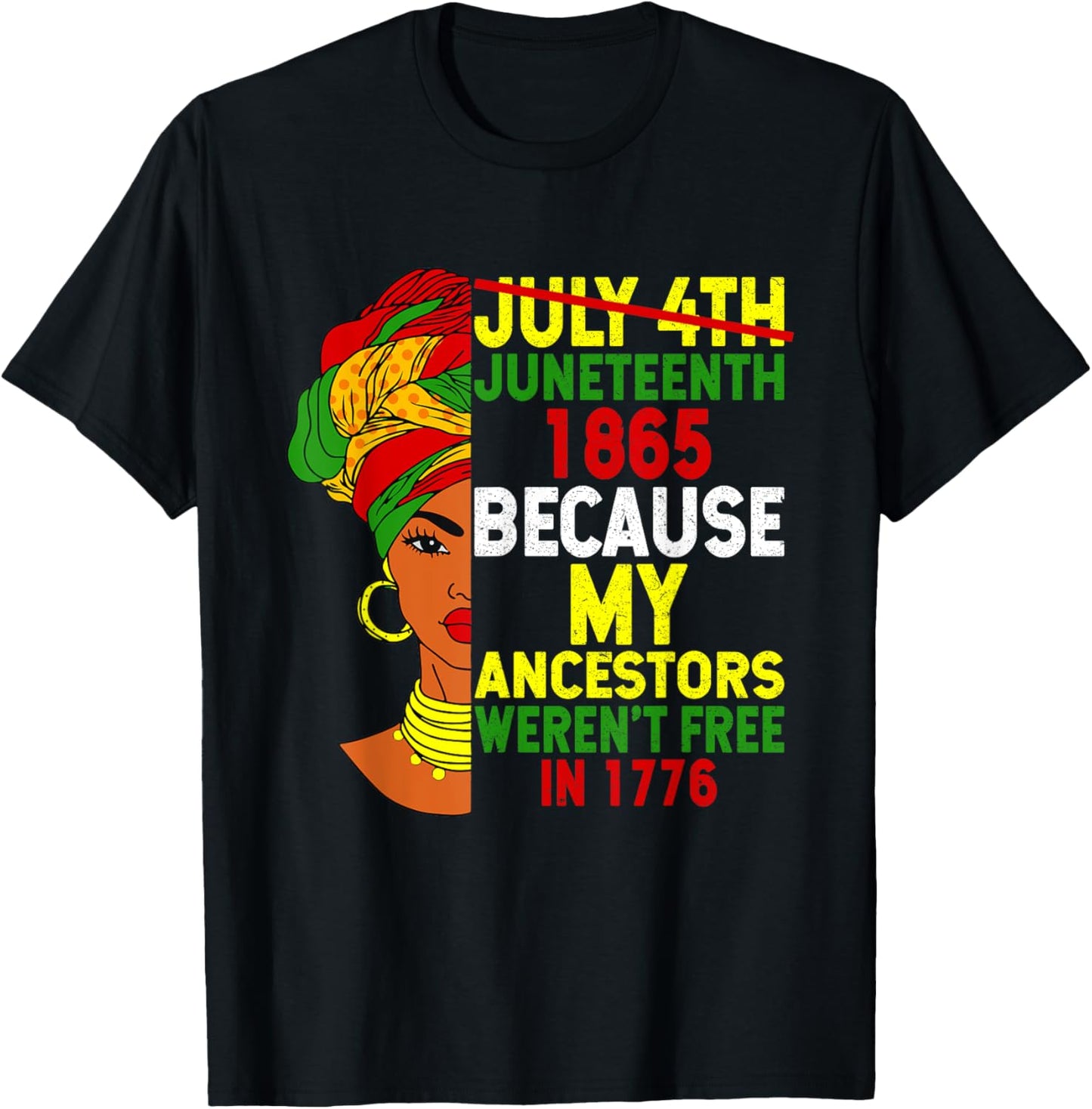 Juneteenth is My Independence Day Not July 4th Black Women T-Shirt