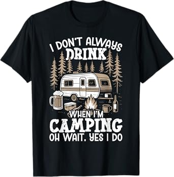 Motorhome Camping Retro Beer I Don't Always Drink When I'm T-Shirt