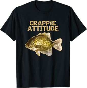 Crappie Fishing | Crappie Attitude T-Shirt T-Shirt