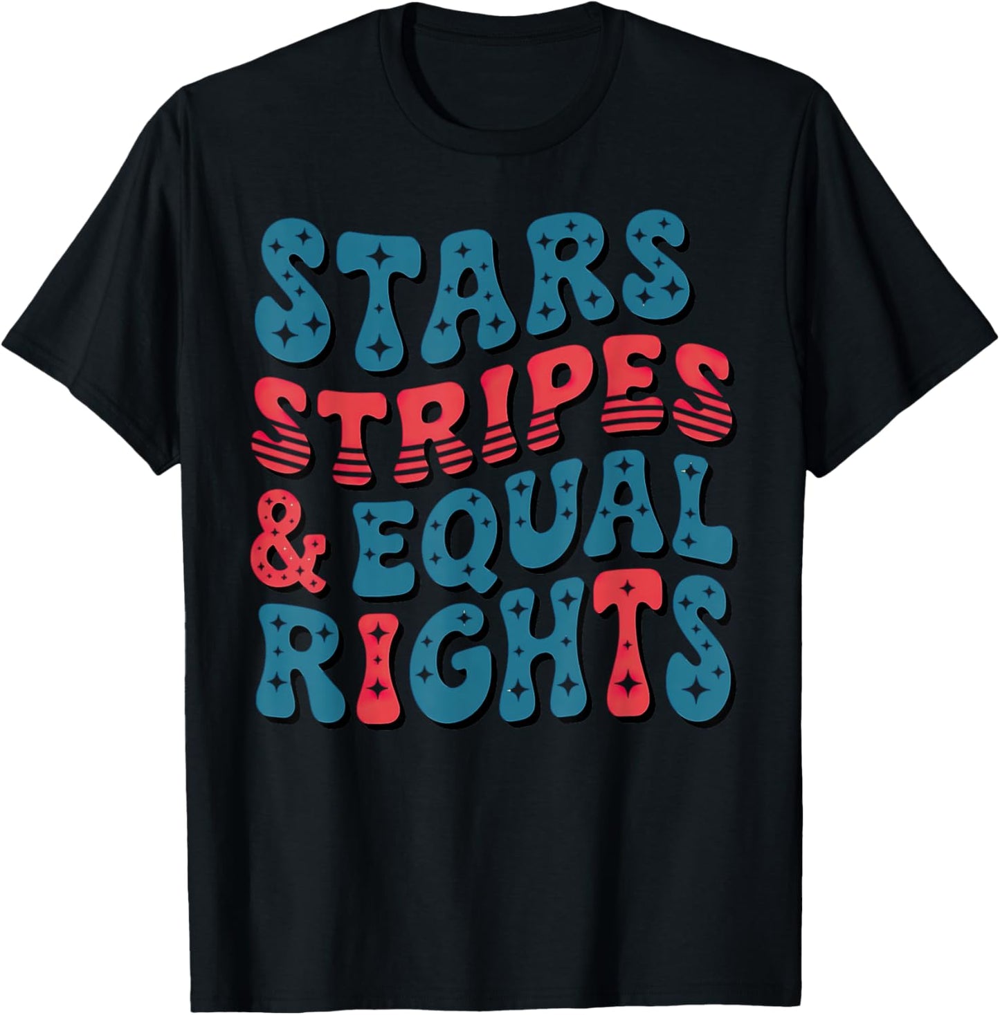 Stars Stripes And Equal Rights 4th Of July T-shirt