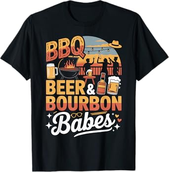 BBQ Beer and Bourbon Babes Whiskey T-Shirt