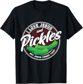 Pickles Lover Love Pickles Christian Religion Jesus Catholic T-Shirt