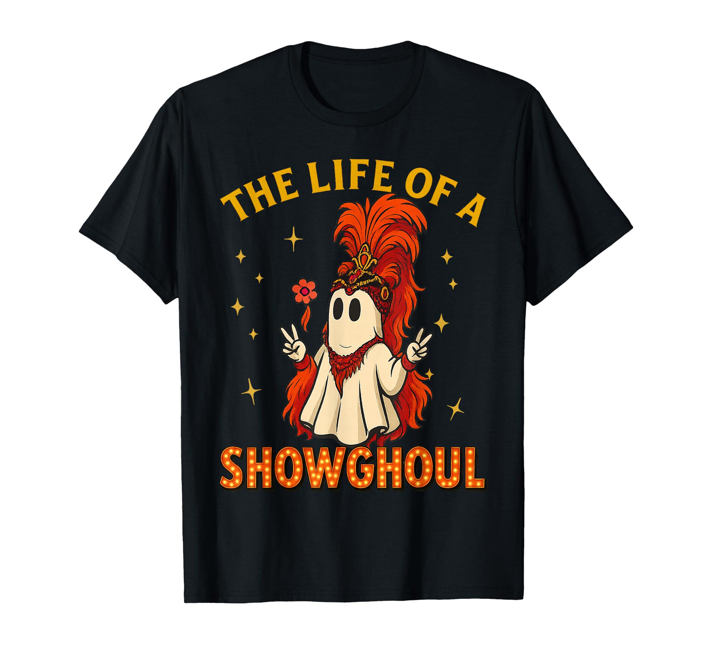 The Life of a Showghoul Funny Halloween Ghost Girl T-Shirt