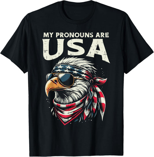 4th Of July Eagle My Pronouns Are USA Funny Men Women Kids T-Shirt